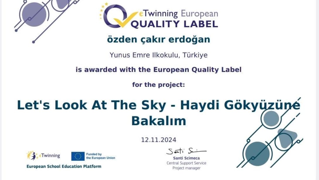 E Twinning Projesi Kapsamında  Avrupa Kalite Etiketi Ödülü.